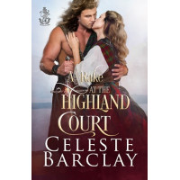 A Rake at the Highland Court, The Highland Ladies Book 5