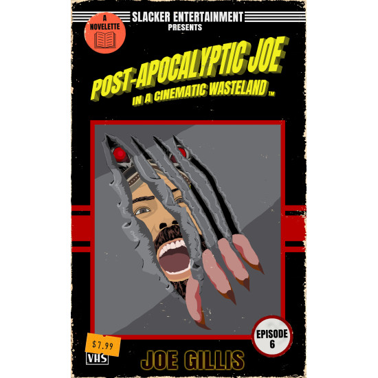 Post-Apocalyptic Joe in a Cinematic Wasteland: Episode 6