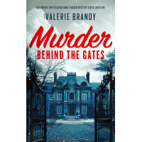 Murder Behind the Gates: The Private Investigator Annie Hudson Mystery Series: Book One