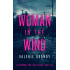 Woman in the Wind: The Predator / Prey Thriller Series, Book Four