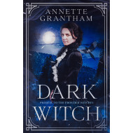 Dark Witch: Prequel to The Frontier Witches