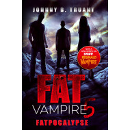 Fat Vampire 5: Fatpocalypse