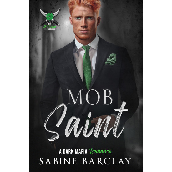 Mob Saint, The O'Rourke Brotherhood Book 4